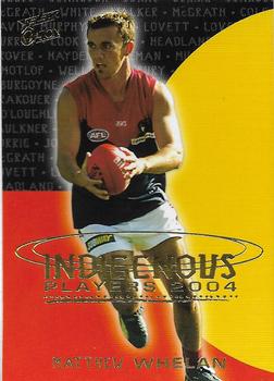 2004 Select Ovation - Indigenous Players 2004 #IP29 Matthew Whelan Front